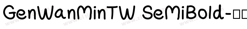 GenWanMinTW SeMiBold字体转换